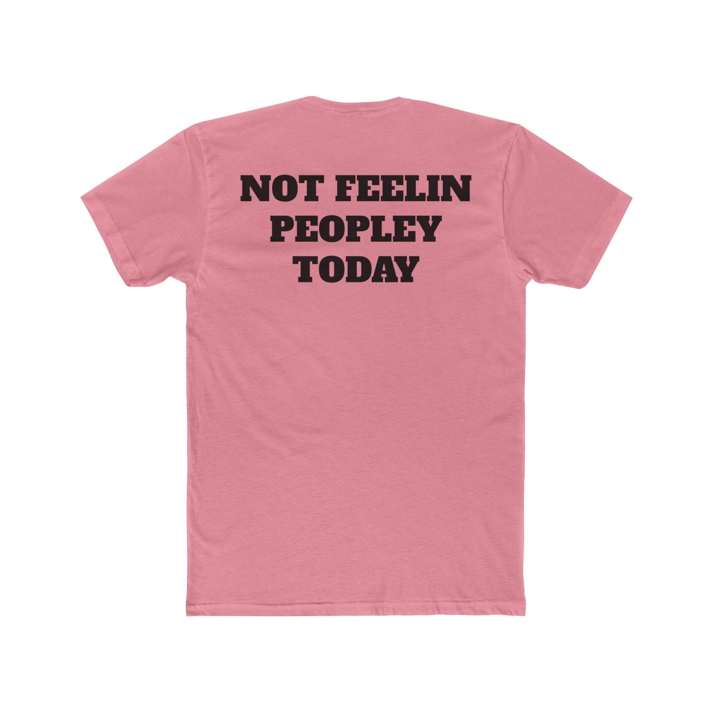 Unisex Cotton Crew Tee, NOT FEELIN PEOPLEY