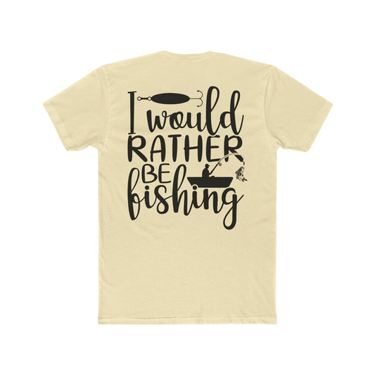 Unisex Cotton Crew Tee Rather Be Fishing